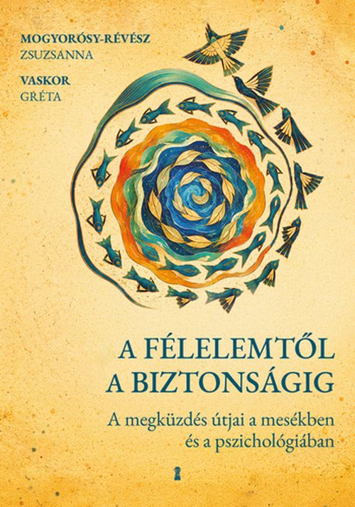 A ​félelemtől a biztonságig 